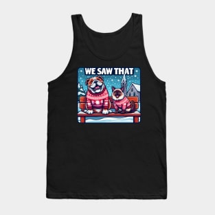 We Saw That meme Bulldog Siamese Cat Ugly Christmas Sweater Church Snowing Tank Top